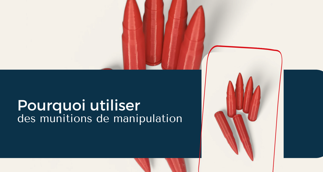 Pourquoi utiliser des munitions de manipulation