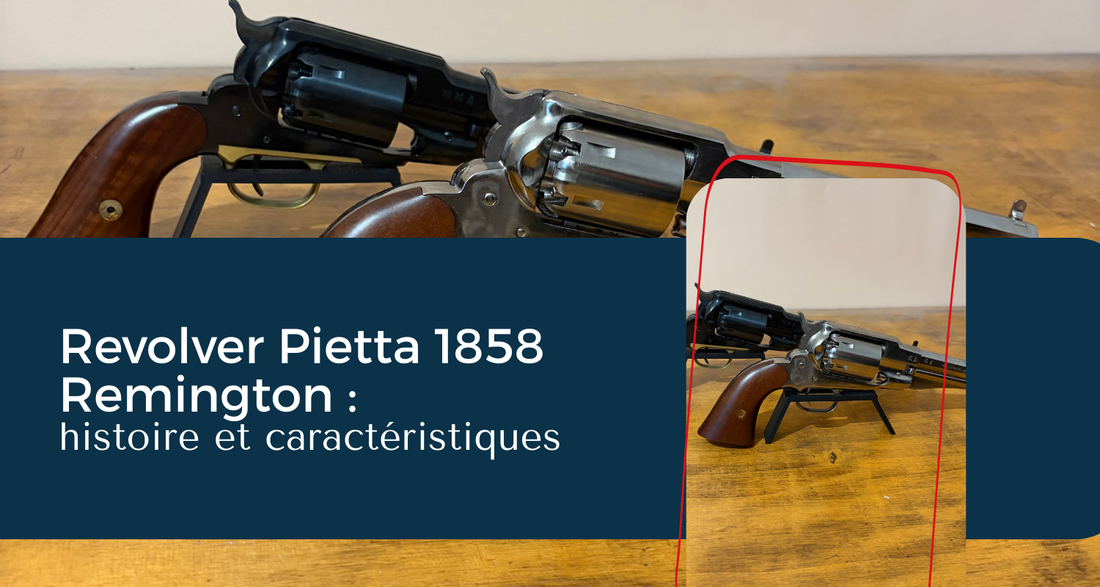 Revolver Pietta 1858 Remington : histoire et caractéristiques