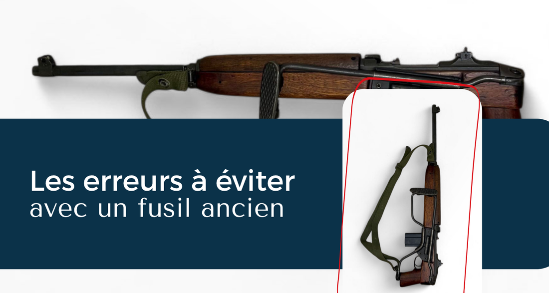 Les erreurs à éviter avec un fusil ancien